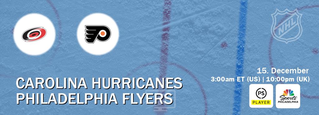 You can watch game live between Carolina Hurricanes and Philadelphia Flyers on Premier Player(UK) and NBCS Philadelphia(US).