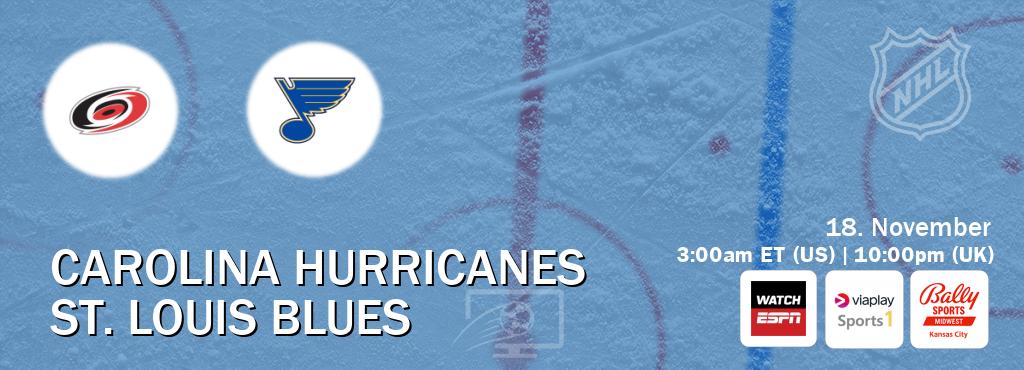 You can watch game live between Carolina Hurricanes and St. Louis Blues on WatchESPN(AU), Viaplay Sports 1(UK), Bally Sports Kansas City(US).