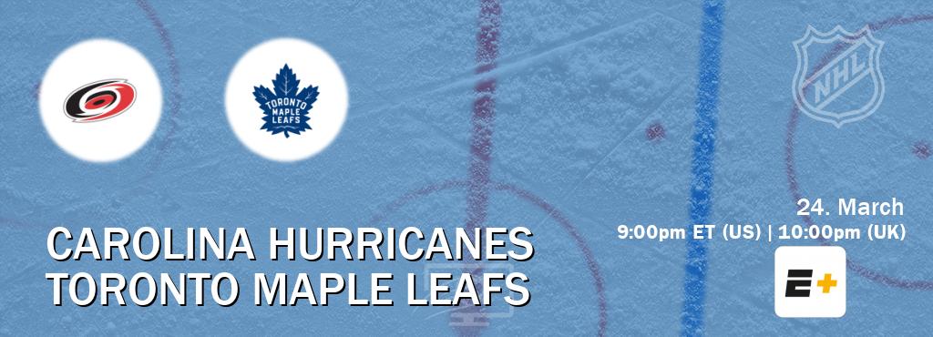 You can watch game live between Carolina Hurricanes and Toronto Maple Leafs on ESPN+(US).