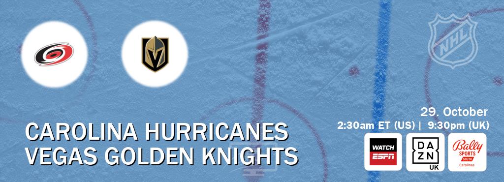 You can watch game live between Carolina Hurricanes and Vegas Golden Knights on WatchESPN(AU), DAZN UK(UK), Bally Sports South - Carolinas(US). You can watch game live between Carolina Hurricanes and Vegas Golden Knights on WatchESPN(AU), DAZN UK(UK), Bally Sports South - Carolinas(US).