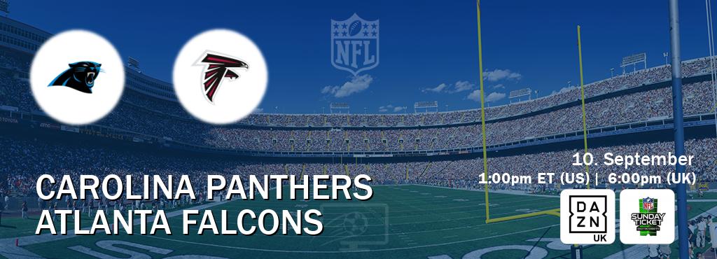You can watch game live between Carolina Panthers and Atlanta Falcons on DAZN UK(UK) and NFL Sunday Ticket(US).
