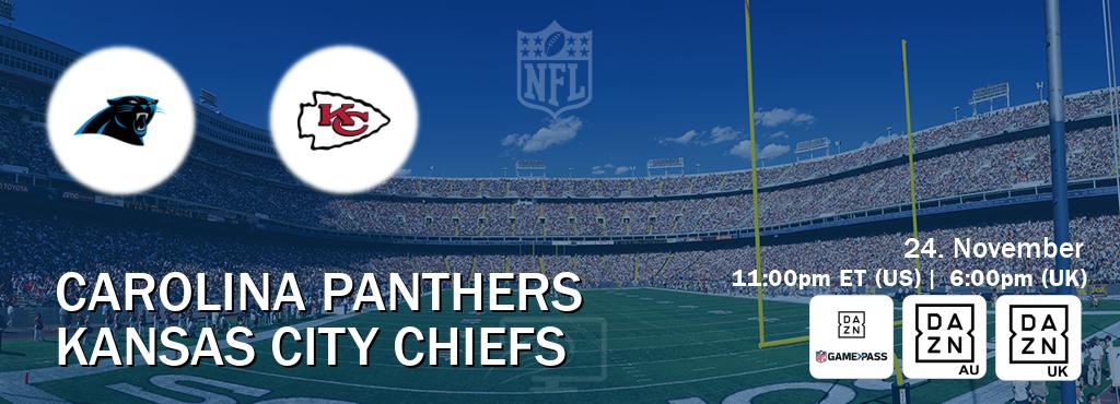 You can watch game live between Carolina Panthers and Kansas City Chiefs on DAZN NFL Game Pass, DAZN(AU), DAZN UK(UK).