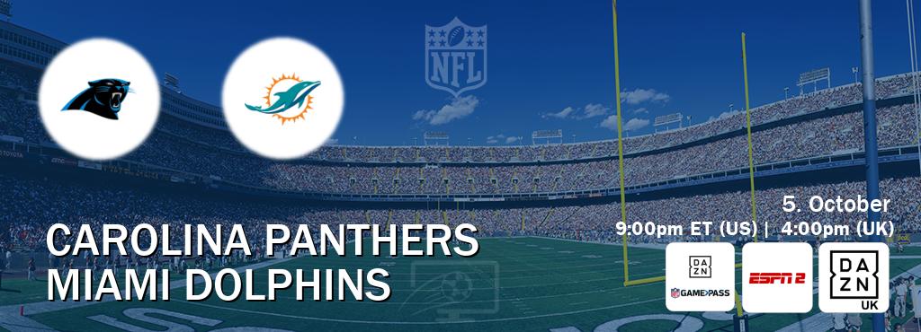 You can watch game live between Carolina Panthers and Miami Dolphins on DAZN NFL Game Pass, ESPN2(AU), DAZN UK(UK). You can watch game live between Carolina Panthers and Miami Dolphins on DAZN NFL Game Pass, ESPN2(AU), DAZN UK(UK).