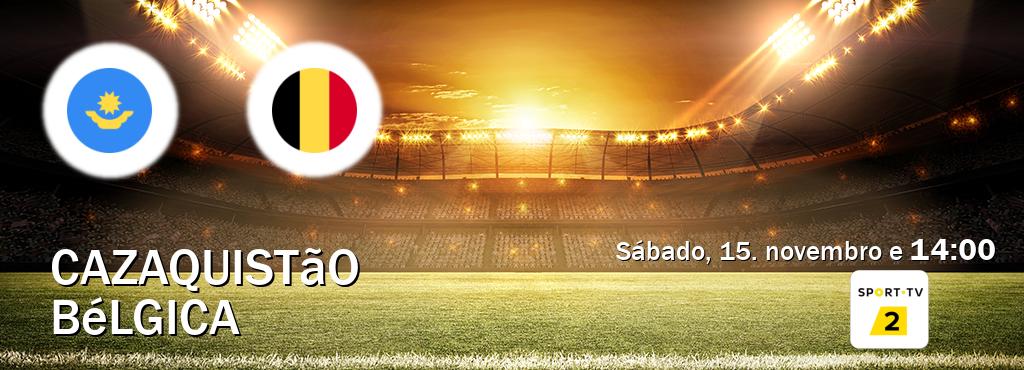 Jogo entre Cazaquistão e Bélgica tem emissão Sport TV 2 (sábado, 15. novembro e 14:00). Jogo entre Cazaquistão e Bélgica tem emissão Sport TV 2 (sábado, 15. novembro e 14:00).
