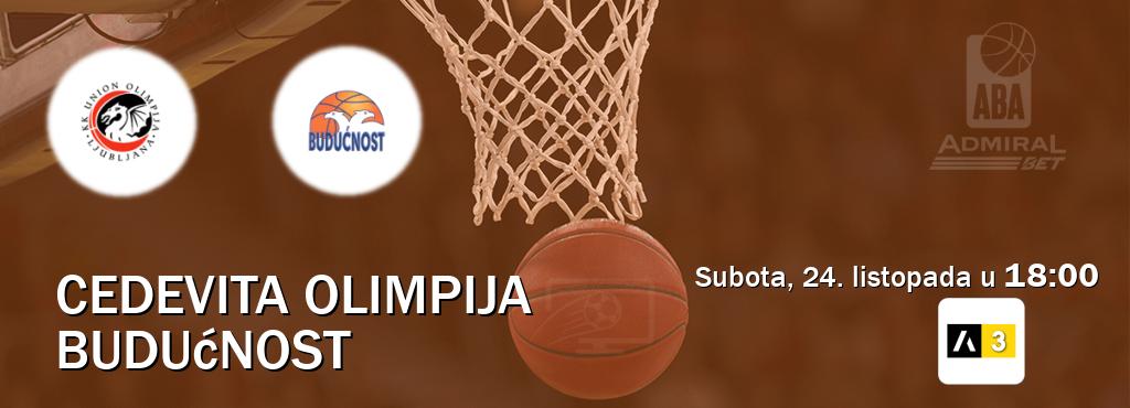 Izravni prijenos utakmice Cedevita Olimpija i Budućnost pratite uživo na Arena Sport 3 (subota, 24. listopada u 18:00). Izravni prijenos utakmice Cedevita Olimpija i Budućnost pratite uživo na Arena Sport 3 (subota, 24. listopada u 18:00).