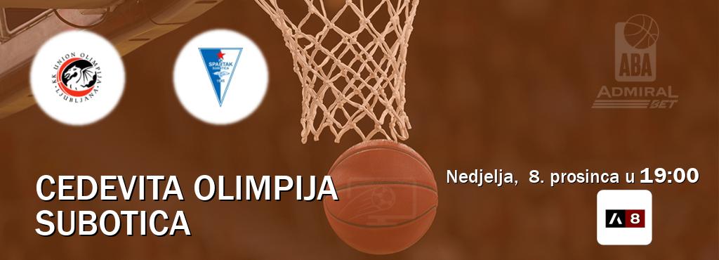 Izravni prijenos utakmice Cedevita Olimpija i Subotica pratite uživo na Arena Sport 8 (nedjelja,  8. prosinca u  19:00).