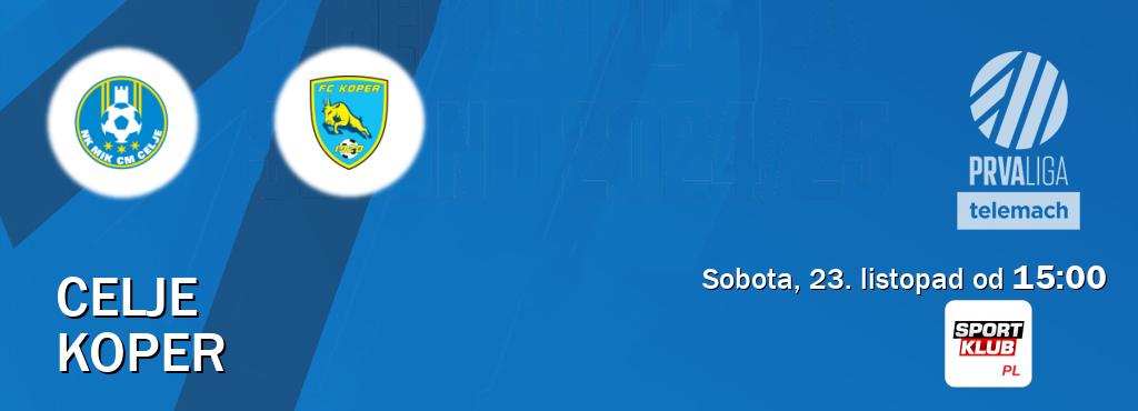 Gra między Celje i Koper transmisja na żywo w Sportklub (sobota, 23. listopad od  15:00).