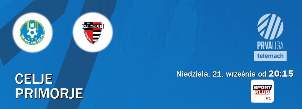 Gra między Celje i Primorje transmisja na żywo w Sportklub (niedziela, 21. września od 20:15). Gra między Celje i Primorje transmisja na żywo w Sportklub (niedziela, 21. września od 20:15).