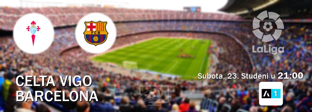 Izravni prijenos utakmice Celta Vigo i Barcelona pratite uživo na Arena Sport 1 (Subota, 23. Studeni u  21:00).