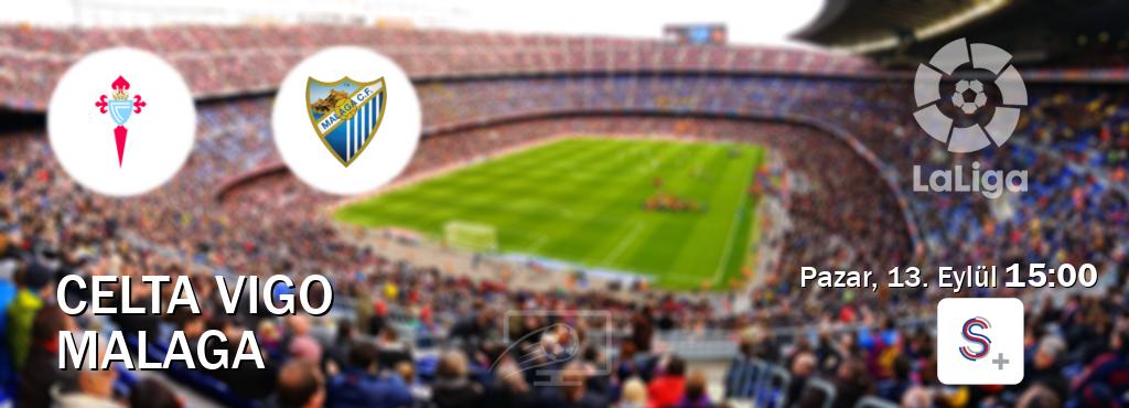 Karşılaşma Celta Vigo - Malaga S Sport +'den canlı yayınlanacak (Pazar, 13. Eylül  15:00).