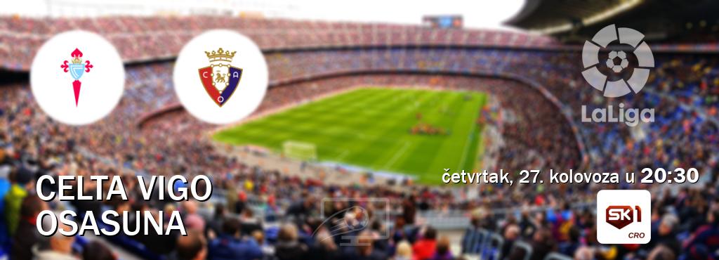 Izravni prijenos utakmice Celta Vigo i Osasuna pratite uživo na Sportklub 1 (četvrtak, 27. kolovoza u  20:30).
