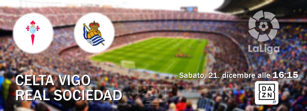 Il match Celta Vigo - Real Sociedad sarà trasmesso in diretta TV su DAZN Italia (ore 16:15)