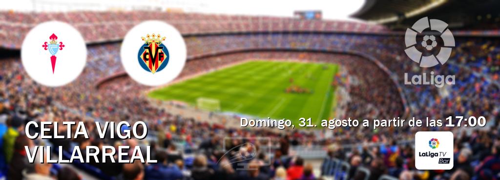 El partido entre Celta Vigo y Villarreal será retransmitido por LaLigaTV Bar (domingo, 31. agosto a partir de las  17:00).