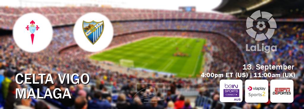 You can watch game live between Celta Vigo and Malaga on beIN Sports Connect(AU), Viaplay Sports 2(UK), ESPN Deportes(US).