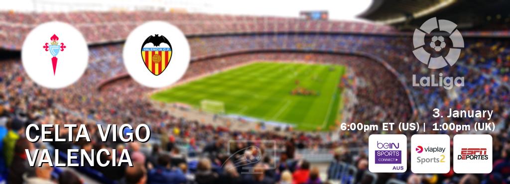 You can watch game live between Celta Vigo and Valencia on beIN Sports Connect(AU), Viaplay Sports 2(UK), ESPN Deportes(US).