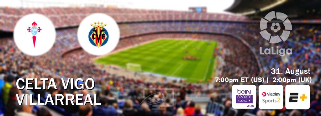 You can watch game live between Celta Vigo and Villarreal on beIN Sports Connect(AU), Viaplay Sports 2(UK), ESPN+(US). You can watch game live between Celta Vigo and Villarreal on beIN Sports Connect(AU), Viaplay Sports 2(UK), ESPN+(US).