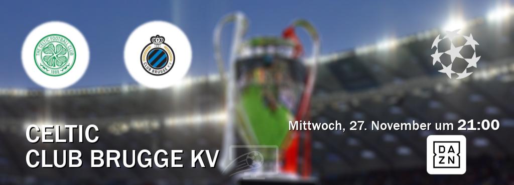 Das Spiel zwischen Celtic und Club Brugge KV wird am Mittwoch, 27. November um  21:00, live vom DAZN übertragen.