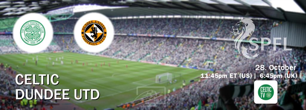 You can watch game live between Celtic and Dundee Utd on Celtic TV(UK). You can watch game live between Celtic and Dundee Utd on Celtic TV(UK).