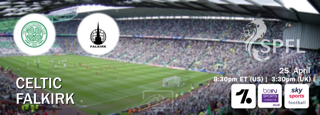 You can watch game live between Celtic and Falkirk on OneFootball, beIN Sports Connect(AU), Sky Sports Football(UK).