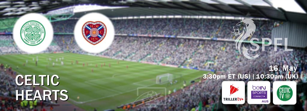 You can watch game live between Celtic and Hearts on TrillerTV Plus, beIN Sports Connect(AU), Celtic TV(UK).