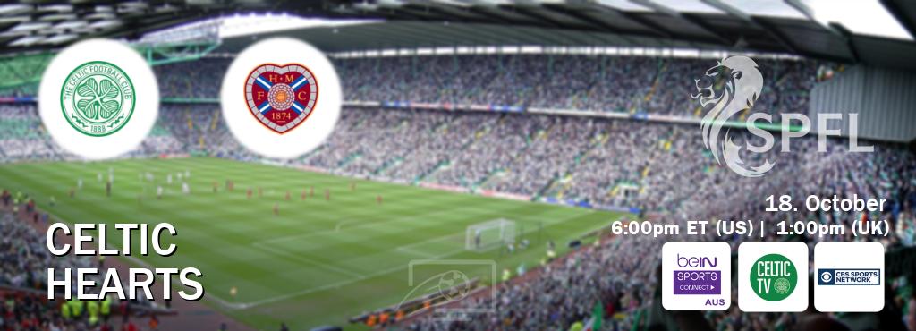 You can watch game live between Celtic and Hearts on beIN Sports Connect(AU), Celtic TV(UK), CBS Sports Network(US).