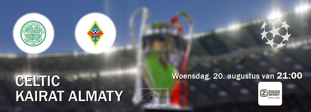 Wedstrijd tussen Celtic en Kairat Almaty live op tv bij Ziggo Sport 3 (woensdag, 20. augustus van 21:00). Wedstrijd tussen Celtic en Kairat Almaty live op tv bij Ziggo Sport 3 (woensdag, 20. augustus van 21:00).
