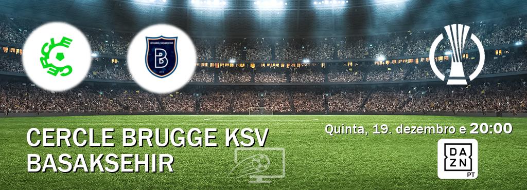 Jogo entre Cercle Brugge KSV e Basaksehir tem emissão DAZN (quinta, 19. dezembro e  20:00).