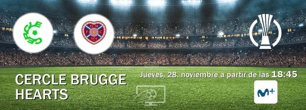 El partido entre Cercle Brugge y Hearts será retransmitido por Movistar Liga de Campeones  (jueves, 28. noviembre a partir de las  18:45).