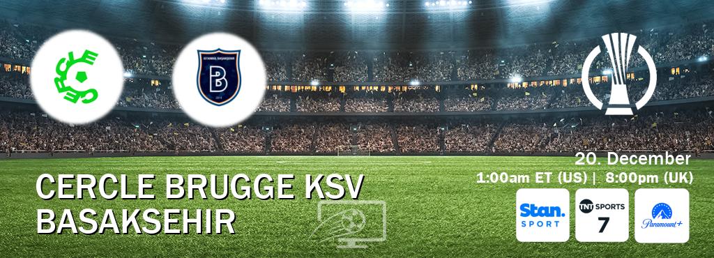 You can watch game live between Cercle Brugge KSV and Basaksehir on Stan Sport(AU), TNT Sports 7(UK), Paramount+(US).