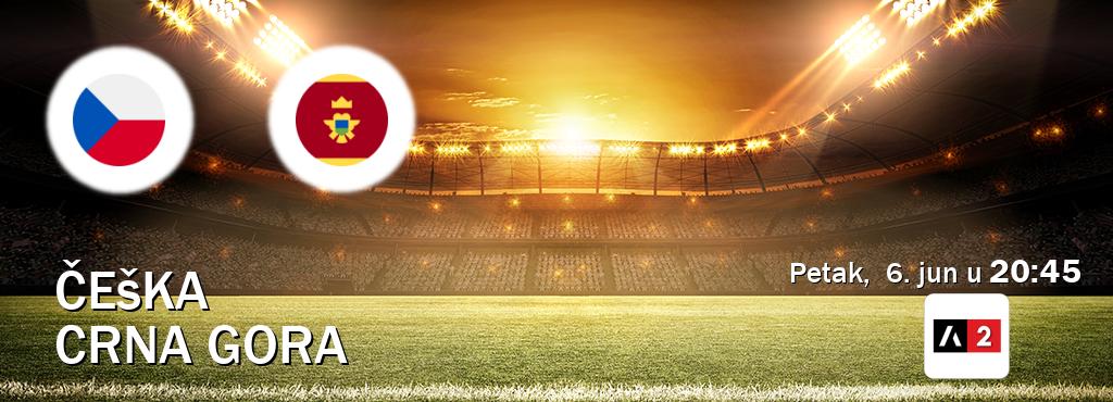 Izravni prijenos utakmice Češka i Crna gora pratite uživo na Arena Sport 2 (petak,  6. jun u  20:45).
