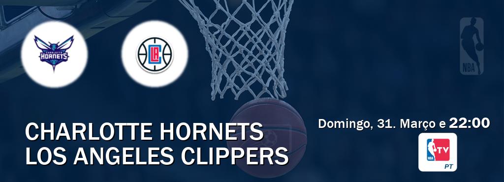 Jogo entre Charlotte Hornets e Los Angeles Clippers tem emissão NBA TV (Domingo, 31. Março e  22:00).