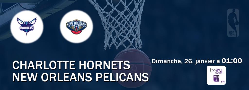 Match entre Charlotte Hornets et New Orleans Pelicans en direct à la beIN Sports 4 Max (dimanche, 26. janvier a  01:00).