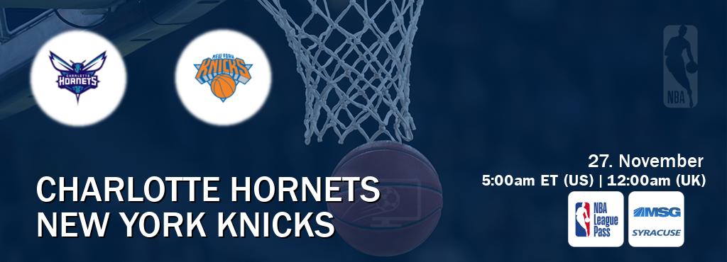 You can watch game live between Charlotte Hornets and New York Knicks on NBA League Pass and MSG Syracuse(US). You can watch game live between Charlotte Hornets and New York Knicks on NBA League Pass and MSG Syracuse(US).