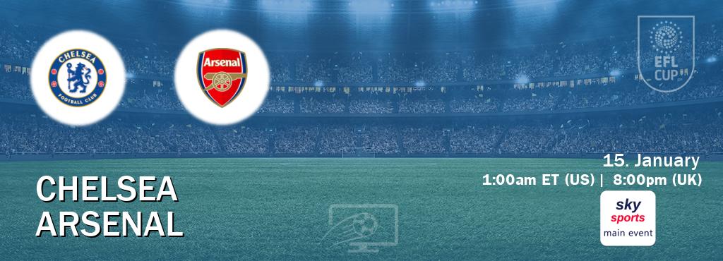You can watch game live between Chelsea and Arsenal on Sky Sports Main Event(UK).