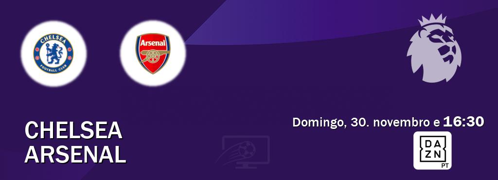 Jogo entre Chelsea e Arsenal tem emissão DAZN (domingo, 30. novembro e  16:30).
