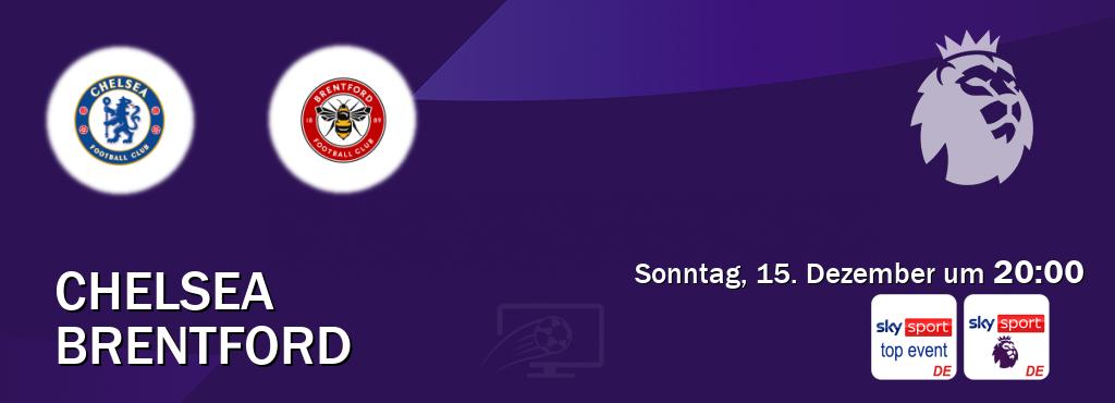 Das Spiel zwischen Chelsea und Brentford wird am Sonntag, 15. Dezember um  20:00, live vom Sky Sport Top Event und Sky Sport Premier League übertragen.