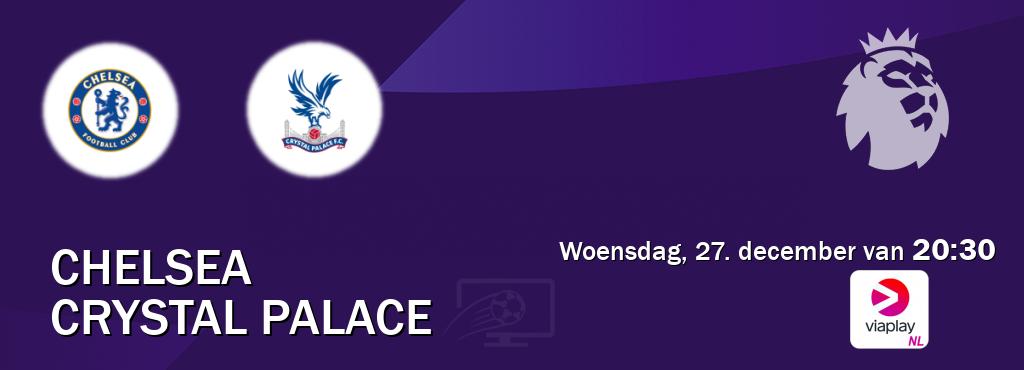 Wedstrijd tussen Chelsea en Crystal Palace live op tv bij Viaplay Nederland (woensdag, 27. december van  20:30).
