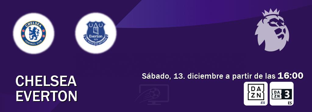 El partido entre Chelsea y Everton será retransmitido por DAZN España y DAZN 3 (sábado, 13. diciembre a partir de las  16:00).