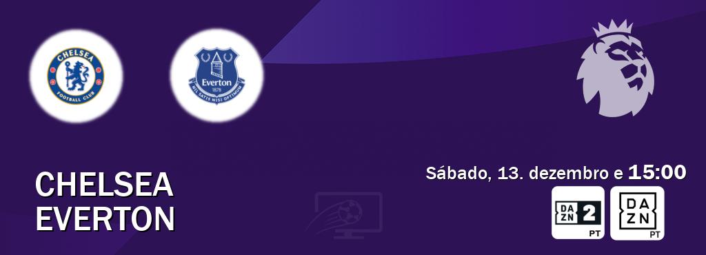 Jogo entre Chelsea e Everton tem emissão DAZN Eleven 2, DAZN (sábado, 13. dezembro e 15:00). Jogo entre Chelsea e Everton tem emissão DAZN Eleven 2, DAZN (sábado, 13. dezembro e 15:00).