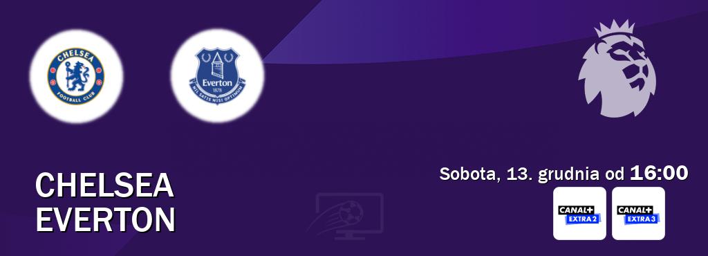 Gra między Chelsea i Everton transmisja na żywo w Canal+ Extra 2 i Canal+ Extra 3 (sobota, 13. grudnia od  16:00).