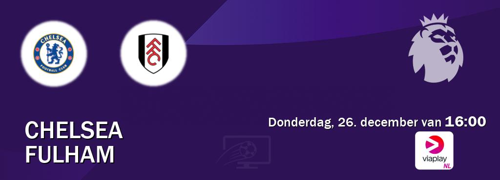 Wedstrijd tussen Chelsea en Fulham live op tv bij Viaplay Nederland (donderdag, 26. december van  16:00).