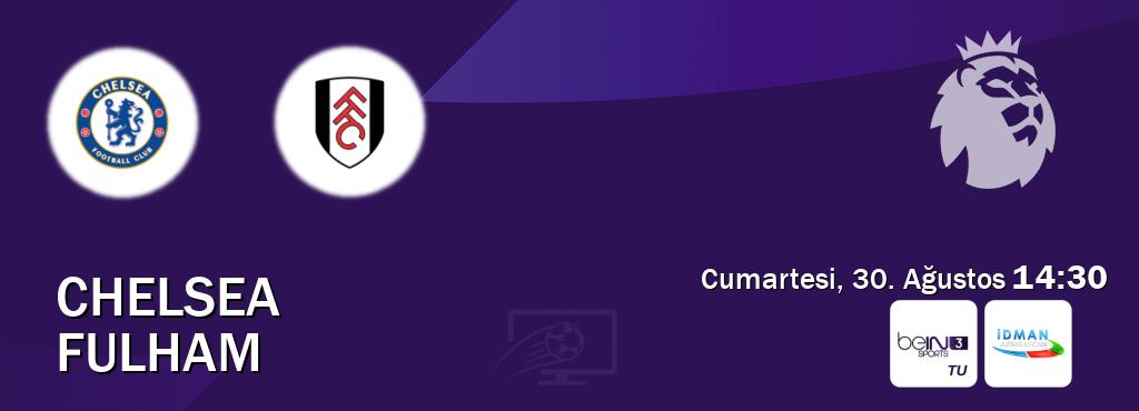 Karşılaşma Chelsea - Fulham beIN SPORTS 3 ve Idman TV'den canlı yayınlanacak (Cumartesi, 30. Ağustos  14:30).