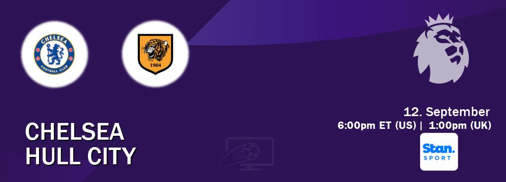 You can watch game live between Chelsea and Hull City on Stan Sport(AU). You can watch game live between Chelsea and Hull City on Stan Sport(AU).