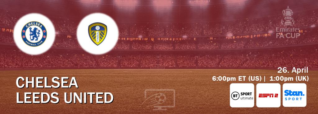 You can watch game live between Chelsea and Leeds United on TNT Sports Ultimate(UK), ESPN2(US), Stan Sport(AU).