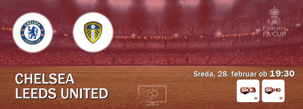 Chelsea in Leeds United v živo na Sportklub 3 in Sportklub HD. Prenos tekme bo v sreda, 28. februar ob  19:30