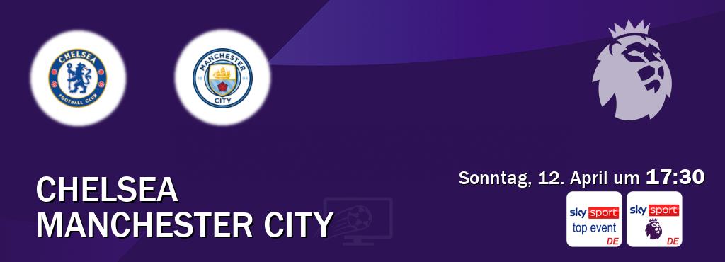 Das Spiel zwischen Chelsea und Manchester City wird am Sonntag, 12. April um  17:30, live vom Sky Sport Top Event und Sky Sport Premier League übertragen.