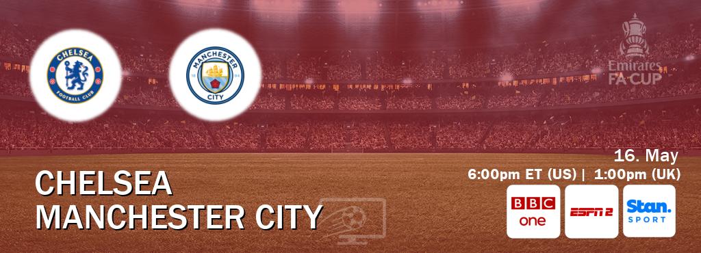 You can watch game live between Chelsea and Manchester City on BBC One(UK), ESPN2(US), Stan Sport(AU). You can watch game live between Chelsea and Manchester City on BBC One(UK), ESPN2(US), Stan Sport(AU).