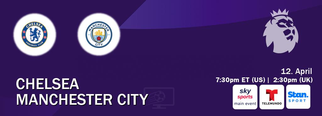 You can watch game live between Chelsea and Manchester City on Sky Sports Main Event(UK), Telemundo(US), Stan Sport(AU).