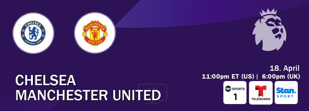 You can watch game live between Chelsea and Manchester United on TNT Sports 1(UK), Telemundo(US), Stan Sport(AU).