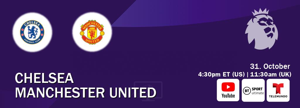 You can watch game live between Chelsea and Manchester United on Youtube, TNT Sports Ultimate(UK), Telemundo(US).